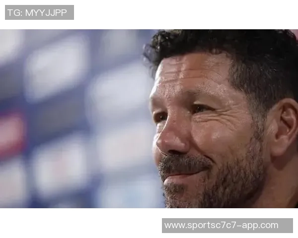 西蒙尼强调朱利亚诺独立身份球场上没有父子之分